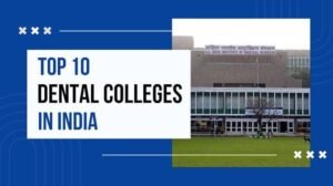 Top 10 Dental Colleges in India 2026